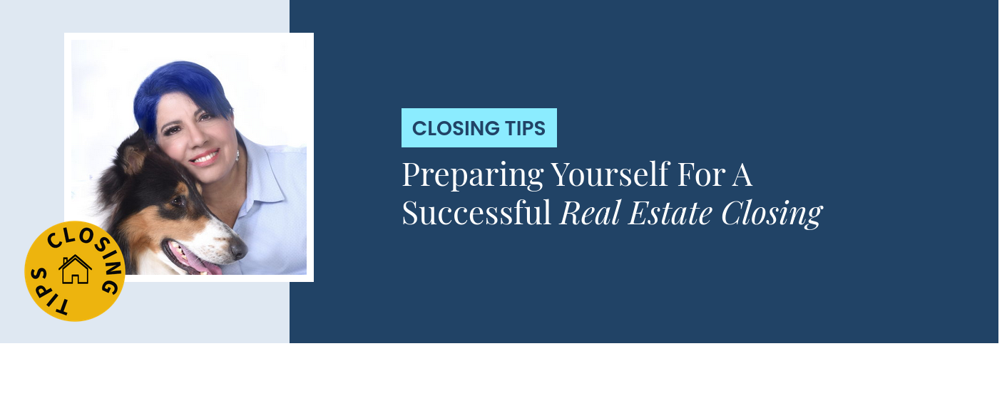 Closing Tips - Preparing Yourself For A Successful Real Estate Closing