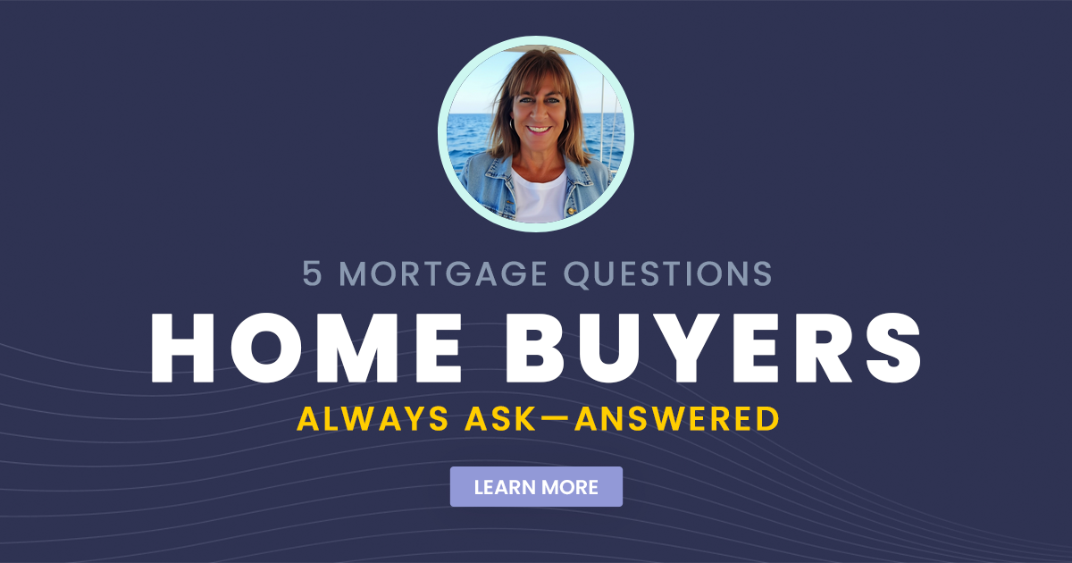 5 Mortgage Questions Home Buyers Always Ask