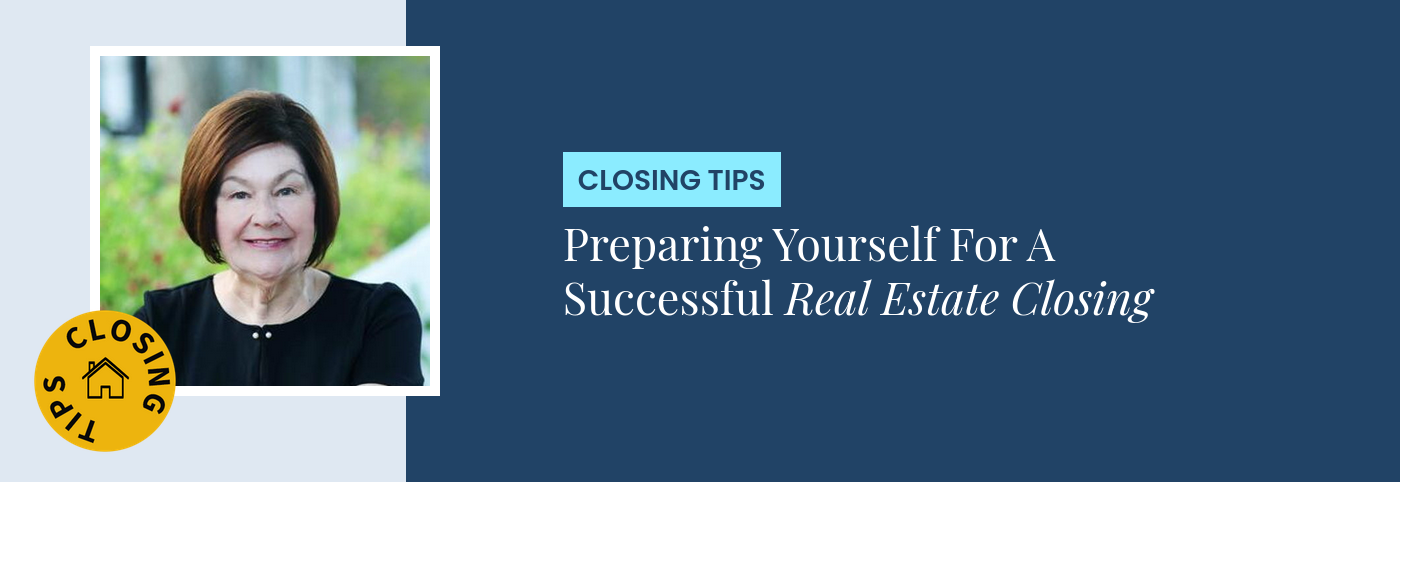 Closing Tips - Preparing Yourself For A Successful Real Estate Closing