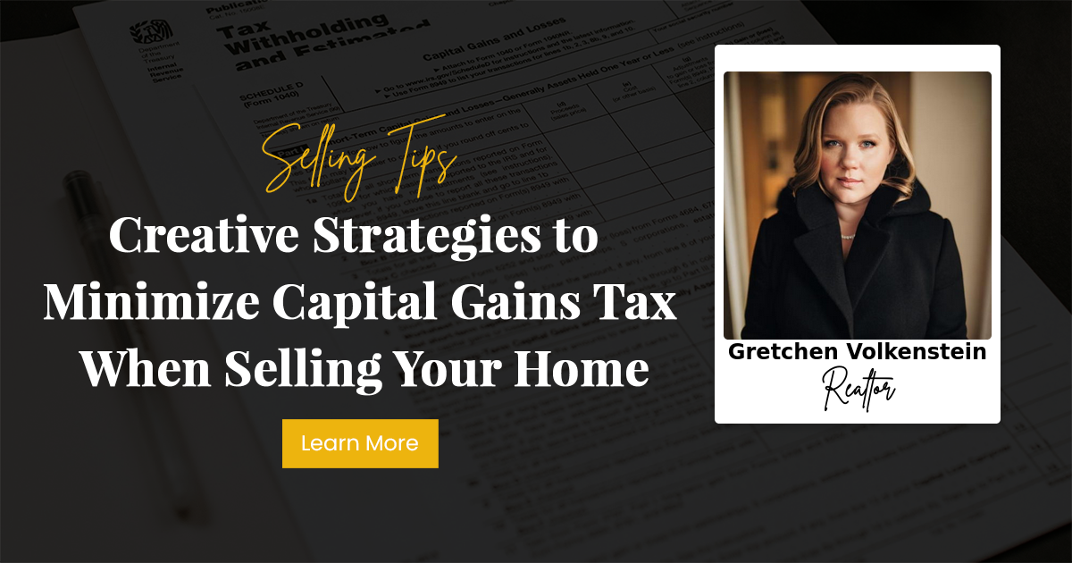 Creative Strategies to Minimize Capital Gains Tax When Selling Your Home