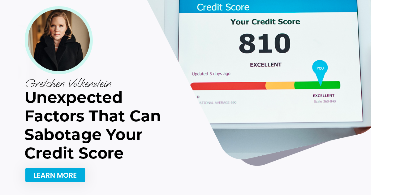 Unexpected Factors That Can Sabotage Your Credit Score