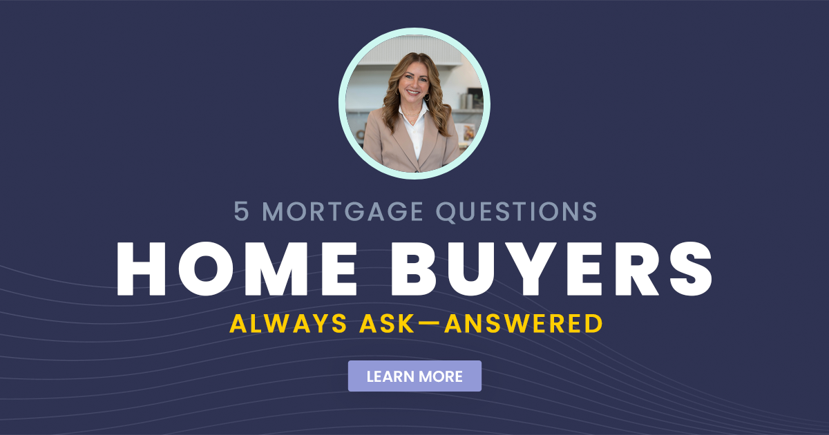 5 Mortgage Questions Home Buyers Always Ask