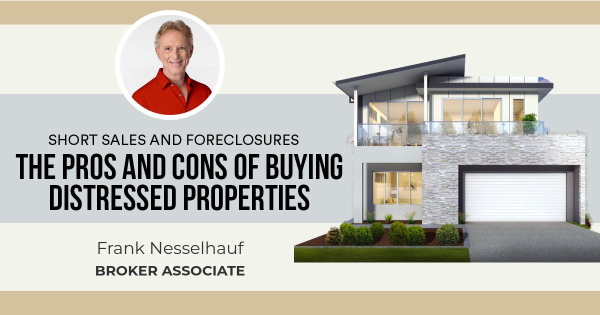 The Pros and Cons of Buying Distressed Properties