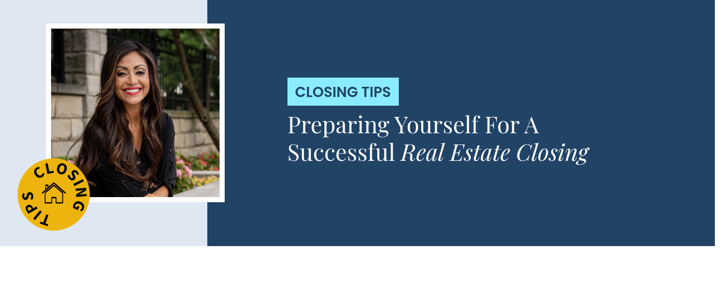 Closing Tips - Preparing Yourself For A Successful Real Estate Closing