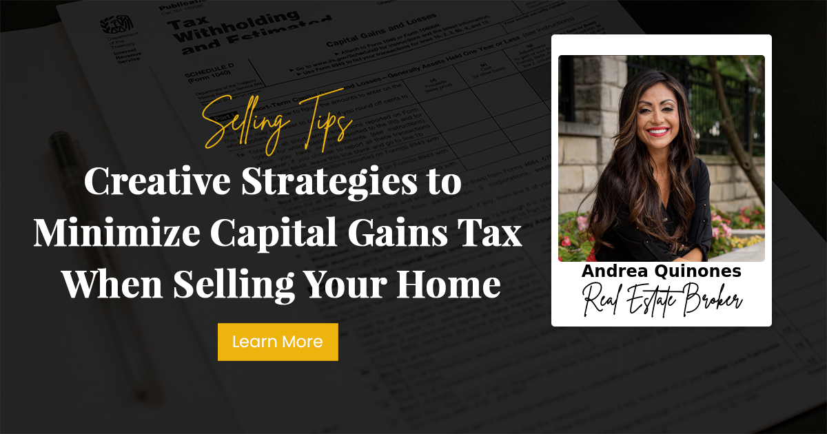 Creative Strategies to Minimize Capital Gains Tax When Selling Your Home