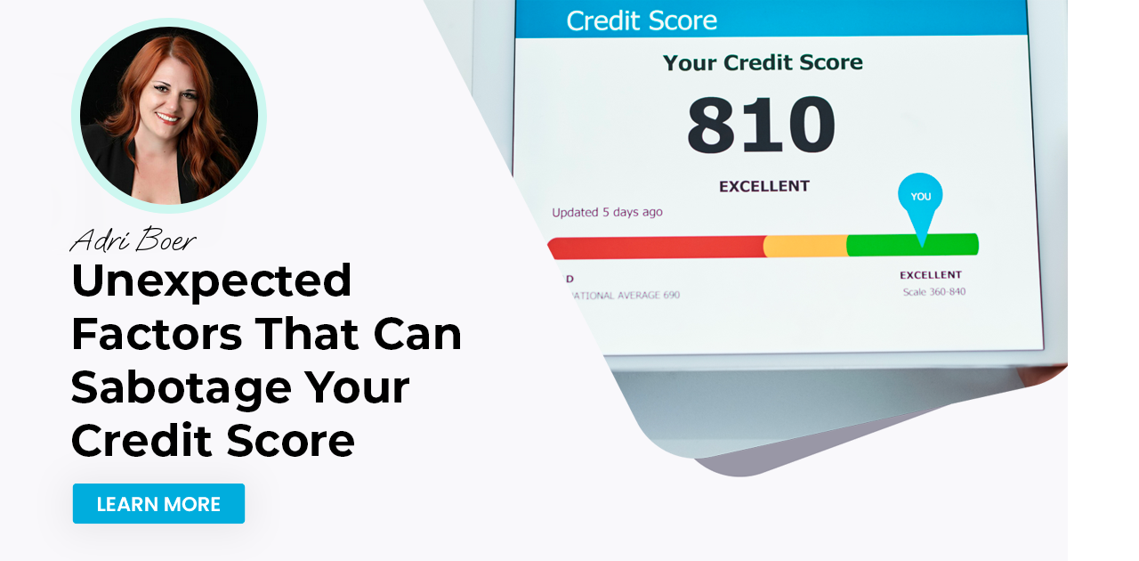 Unexpected Factors That Can Sabotage Your Credit Score