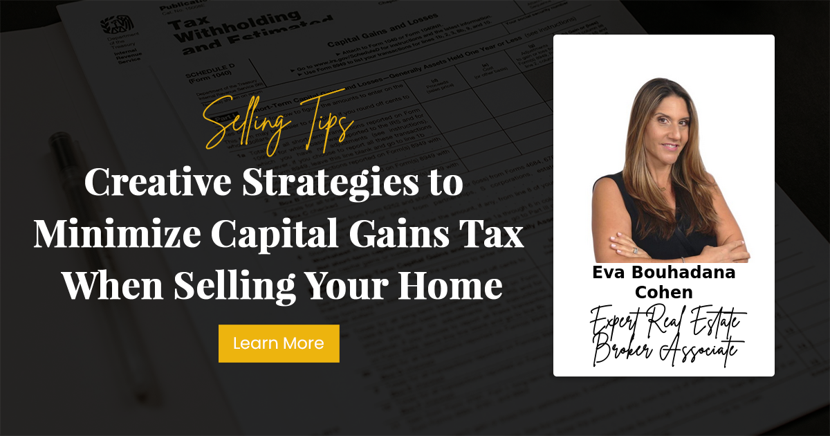 Creative Strategies to Minimize Capital Gains Tax When Selling Your Home