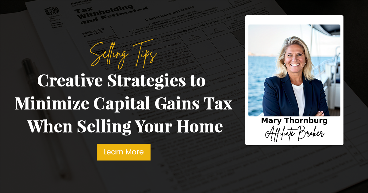 Creative Strategies to Minimize Capital Gains Tax When Selling Your Home