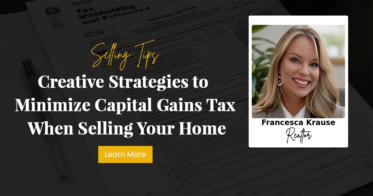 Creative Strategies to Minimize Capital Gains Tax When Selling Your Home