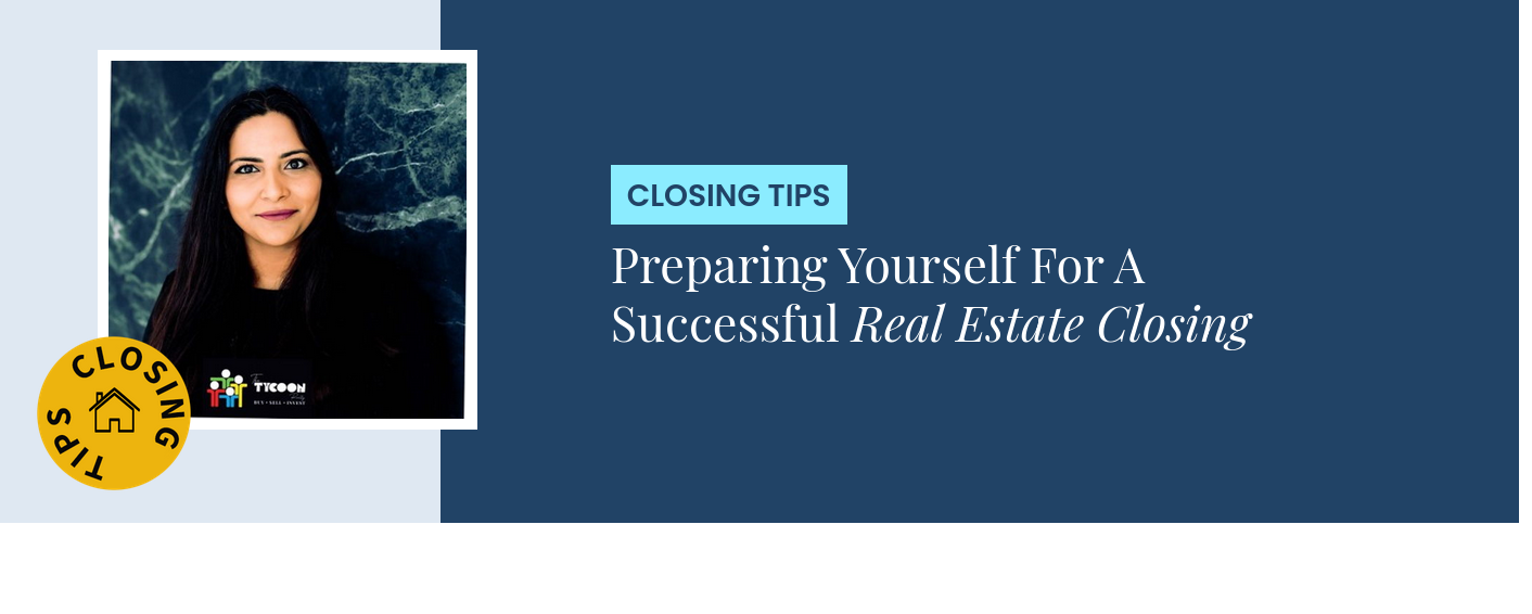 Closing Tips - Preparing Yourself For A Successful Real Estate Closing