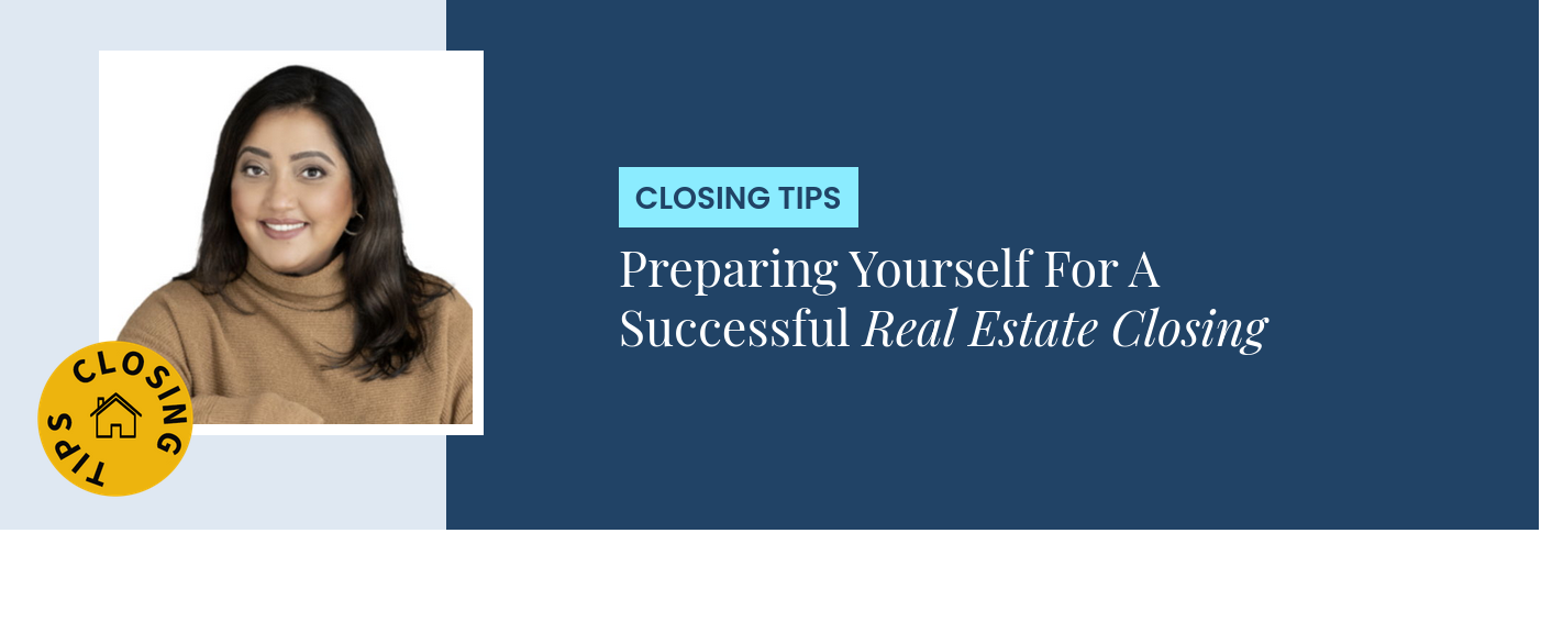 Closing Tips - Preparing Yourself For A Successful Real Estate Closing