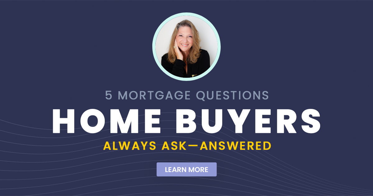 5 Mortgage Questions Home Buyers Always Ask