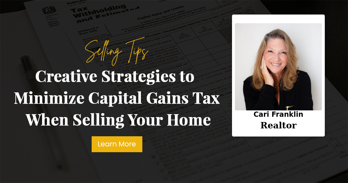Creative Strategies to Minimize Capital Gains Tax When Selling Your Home