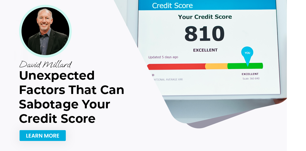 Unexpected Factors That Can Sabotage Your Credit Score