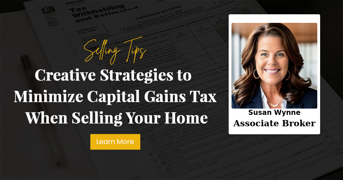 Creative Strategies to Minimize Capital Gains Tax When Selling Your Home