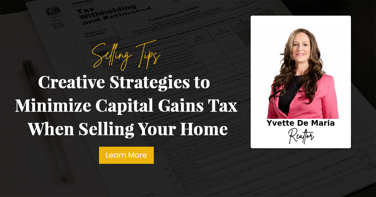 Creative Strategies to Minimize Capital Gains Tax When Selling Your Home