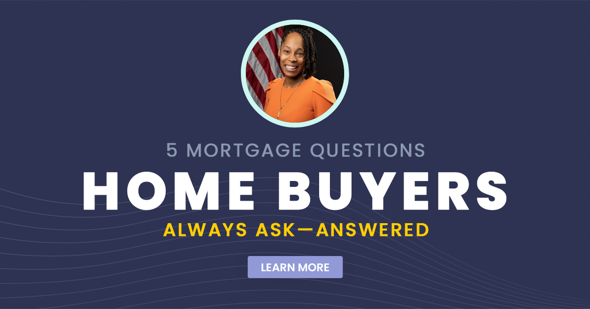 5 Mortgage Questions Home Buyers Always Ask