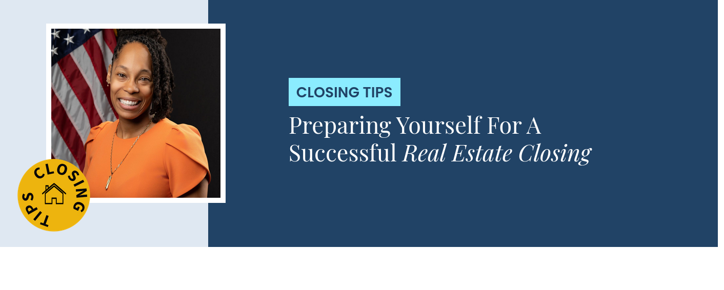 Closing Tips - Preparing Yourself For A Successful Real Estate Closing