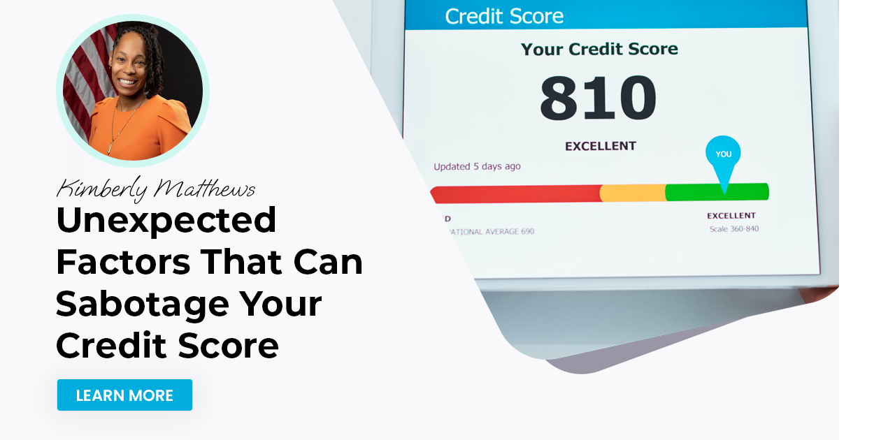 Unexpected Factors That Can Sabotage Your Credit Score