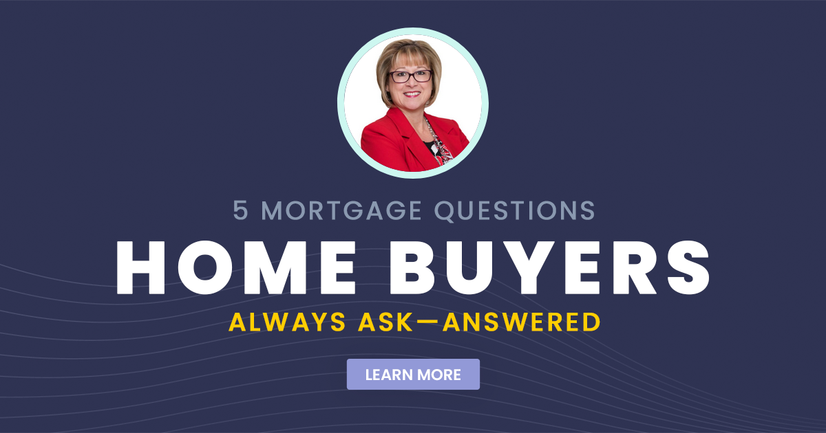 5 Mortgage Questions Home Buyers Always Ask