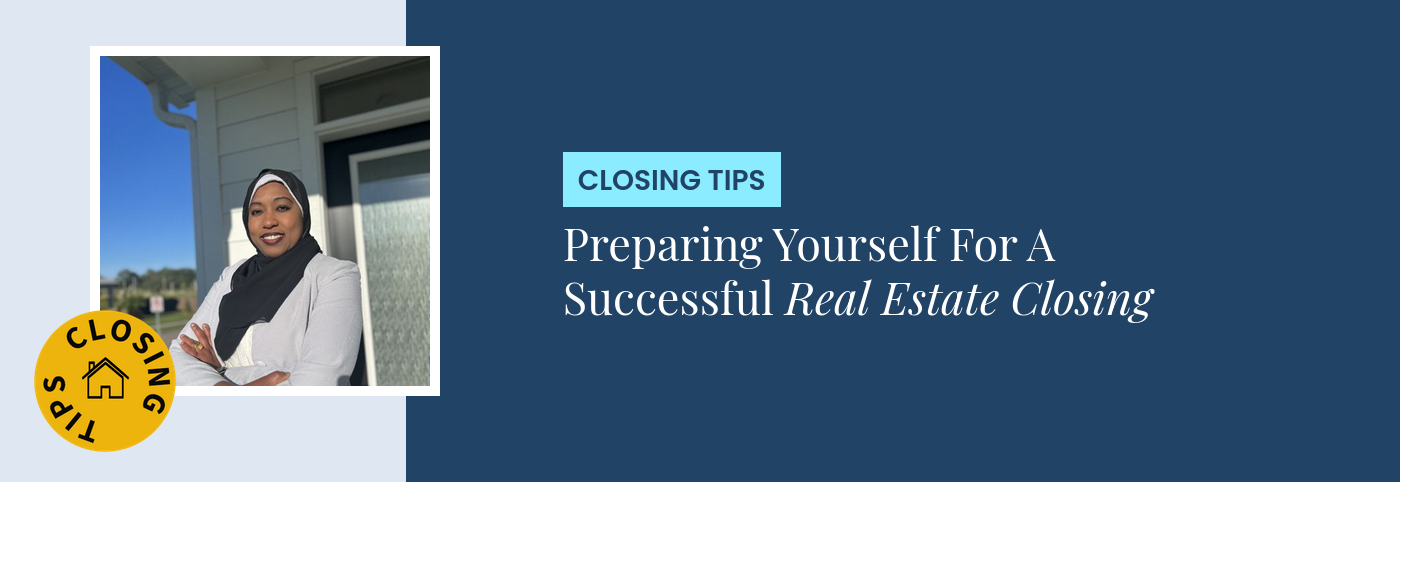 Closing Tips - Preparing Yourself For A Successful Real Estate Closing