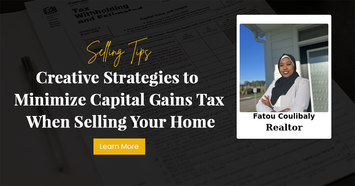 Creative Strategies to Minimize Capital Gains Tax When Selling Your Home