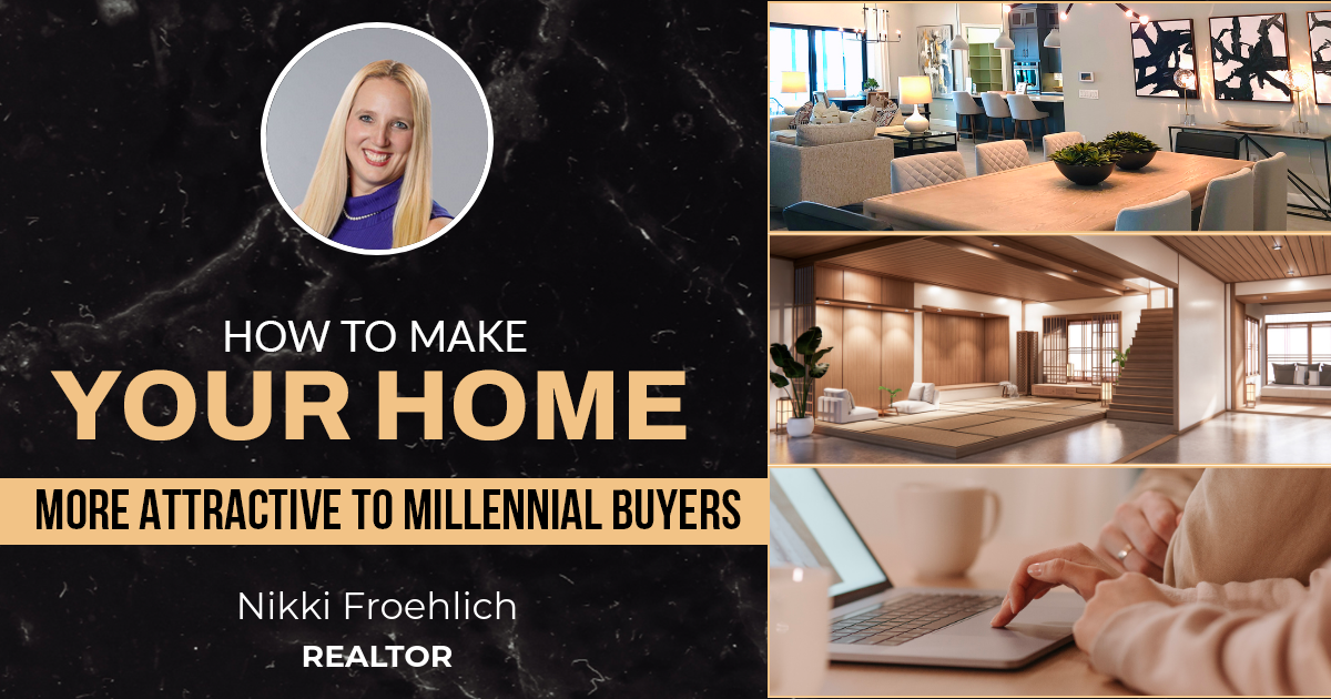 How To Make Your Home More Attractive To Millennial Buyers