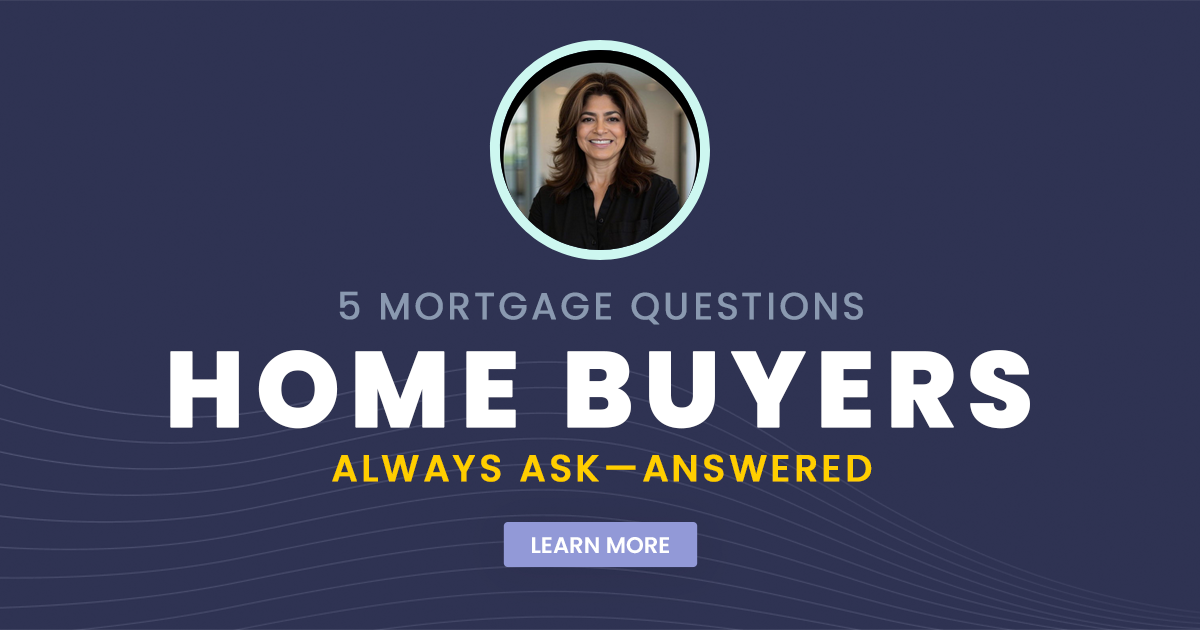 5 Mortgage Questions Home Buyers Always Ask