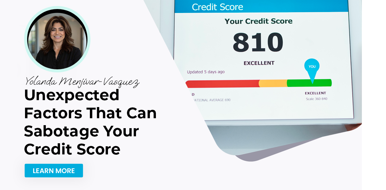 Unexpected Factors That Can Sabotage Your Credit Score