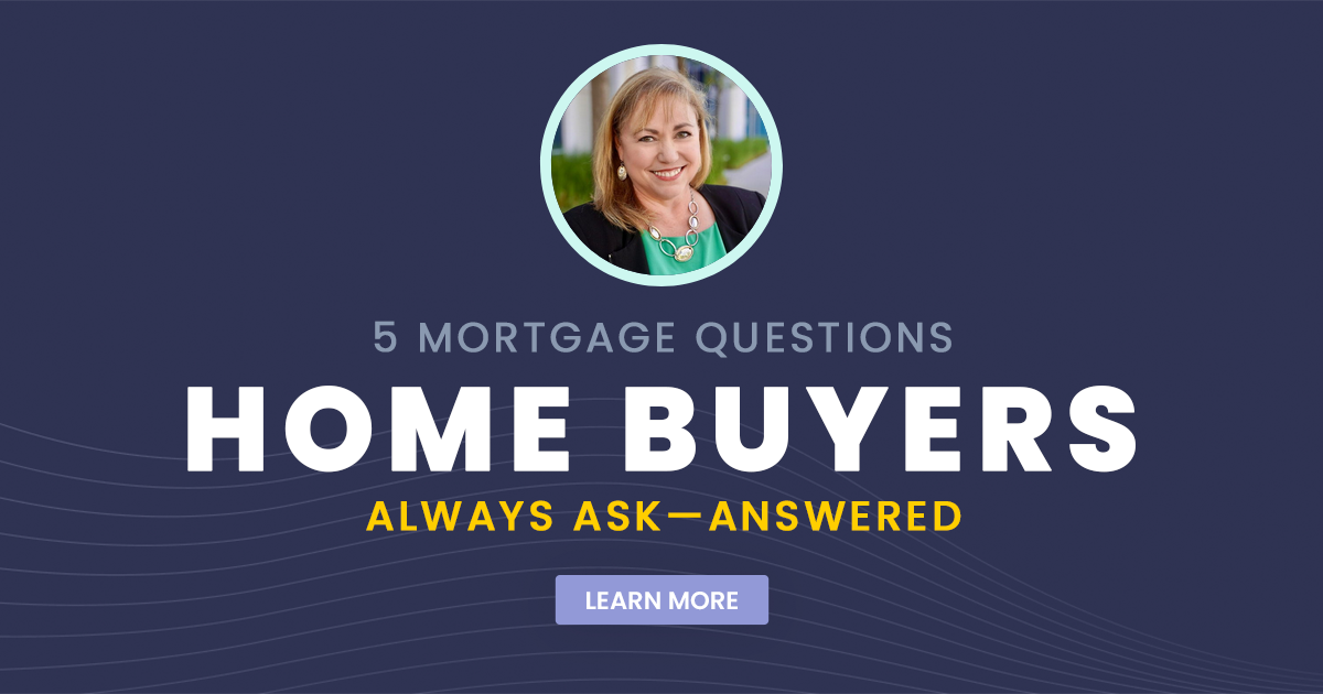 5 Mortgage Questions Home Buyers Always Ask