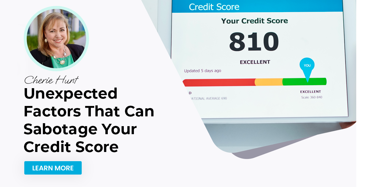 Unexpected Factors That Can Sabotage Your Credit Score