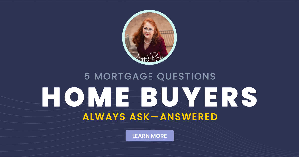 5 Mortgage Questions Home Buyers Always Ask