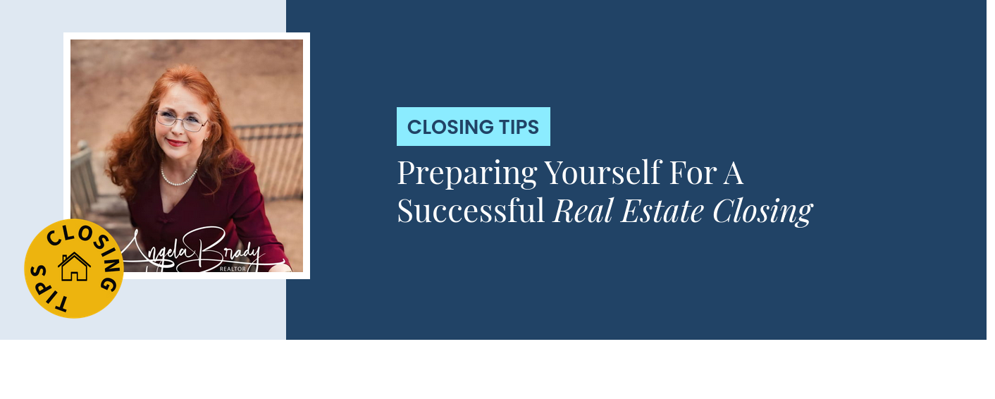 Closing Tips - Preparing Yourself For A Successful Real Estate Closing