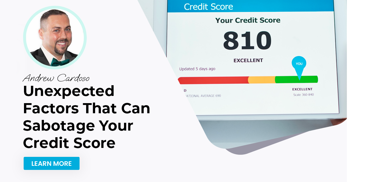 Unexpected Factors That Can Sabotage Your Credit Score