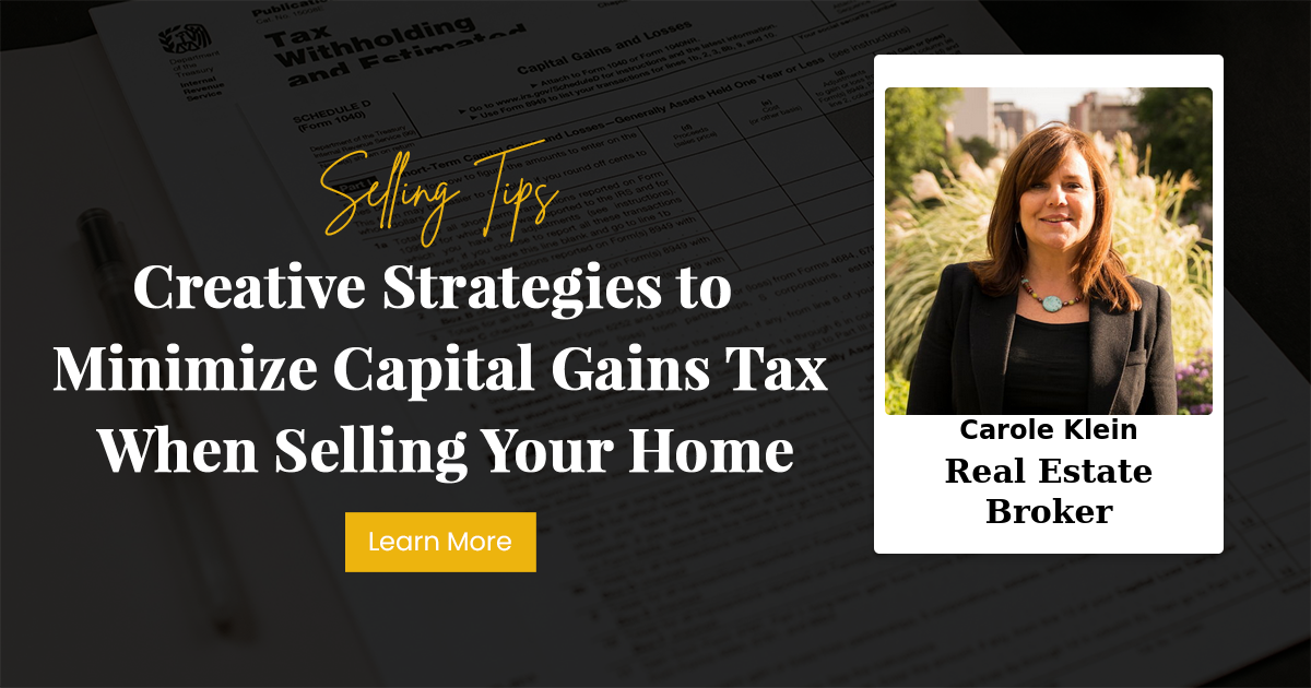 Creative Strategies to Minimize Capital Gains Tax When Selling Your Home