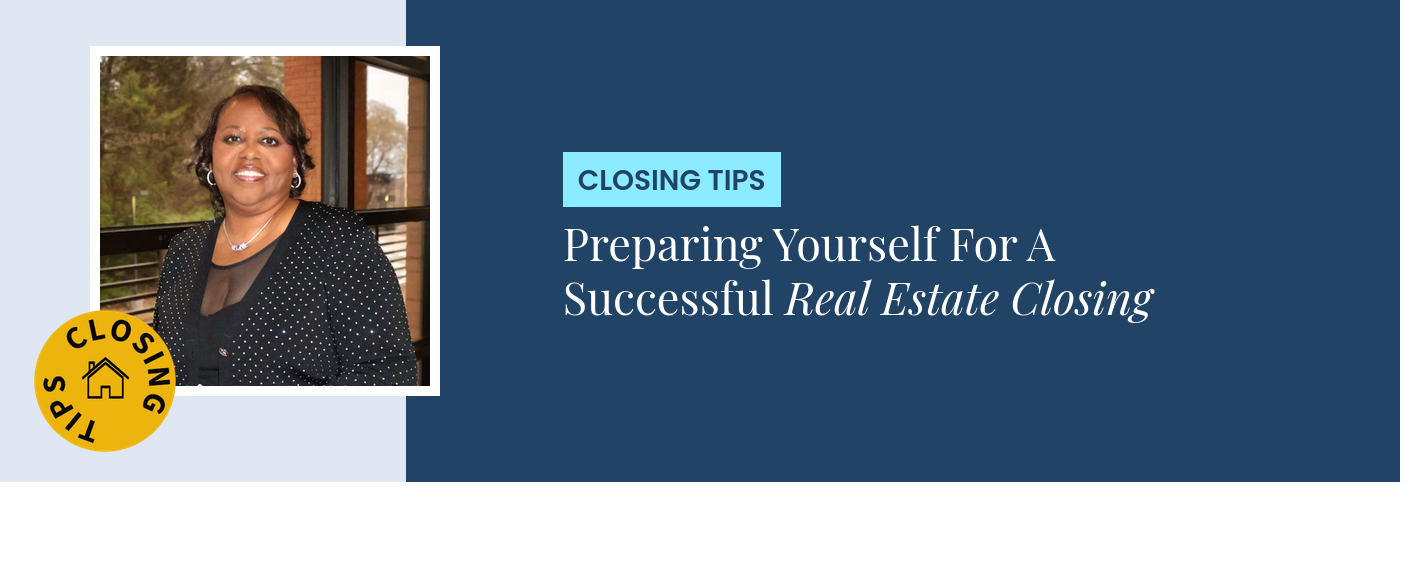 Closing Tips - Preparing Yourself For A Successful Real Estate Closing