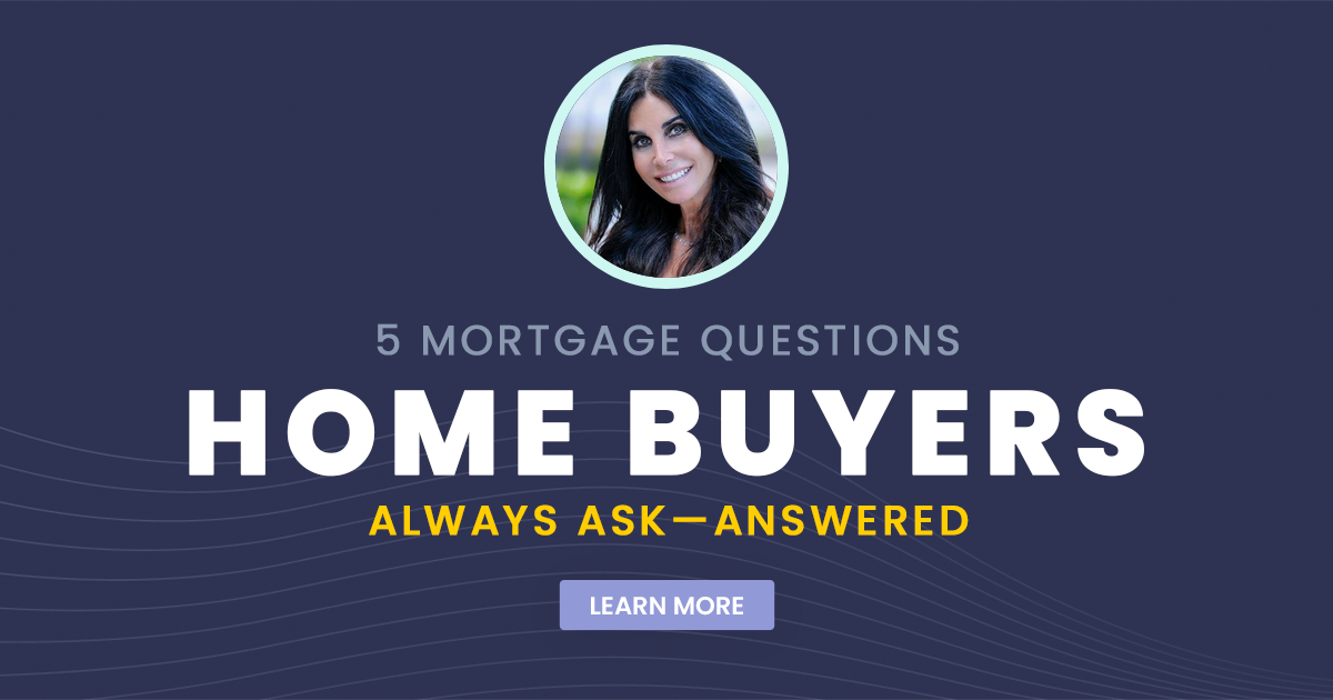 5 Mortgage Questions Home Buyers Always Ask