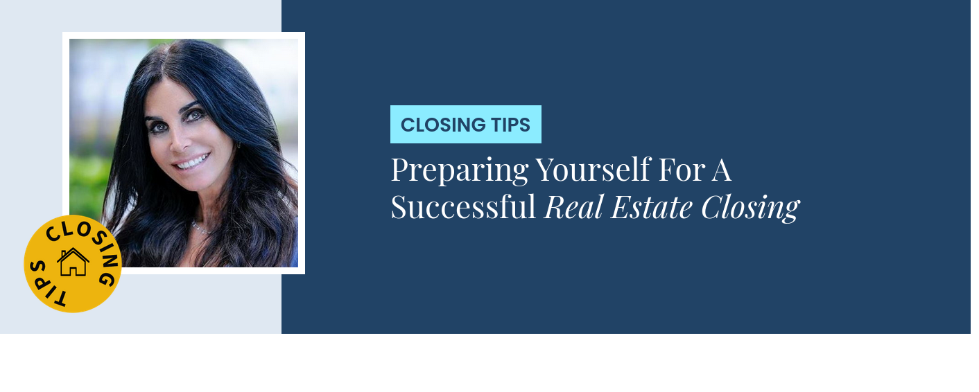 Closing Tips - Preparing Yourself For A Successful Real Estate Closing