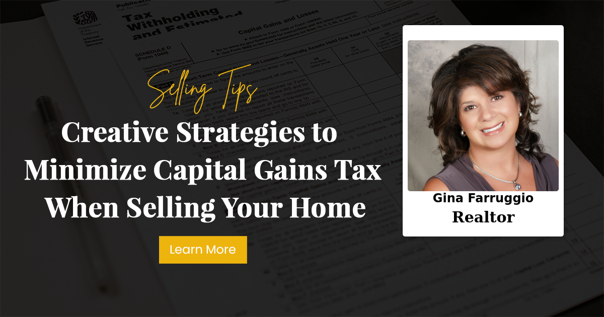 Creative Strategies to Minimize Capital Gains Tax When Selling Your Home