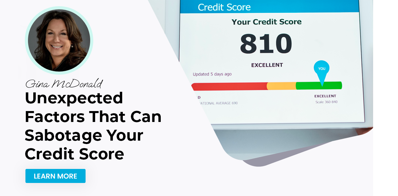 Unexpected Factors That Can Sabotage Your Credit Score