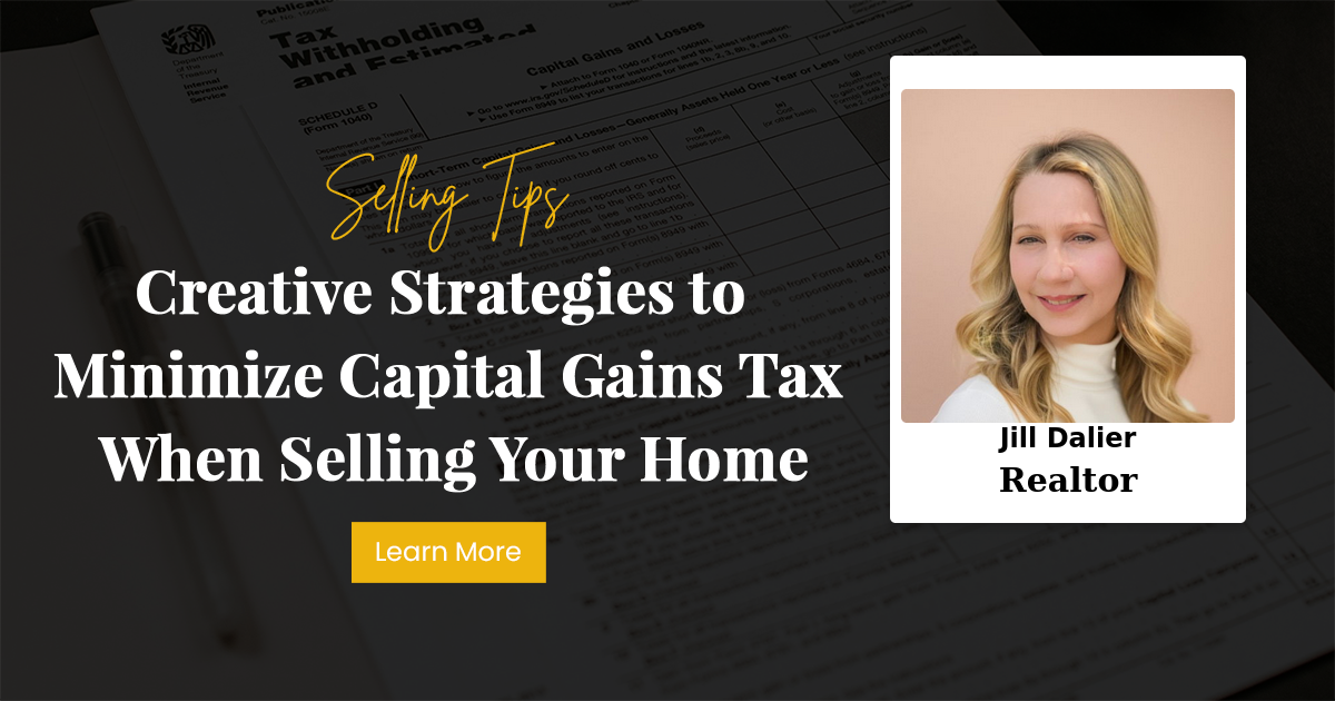 Creative Strategies to Minimize Capital Gains Tax When Selling Your Home
