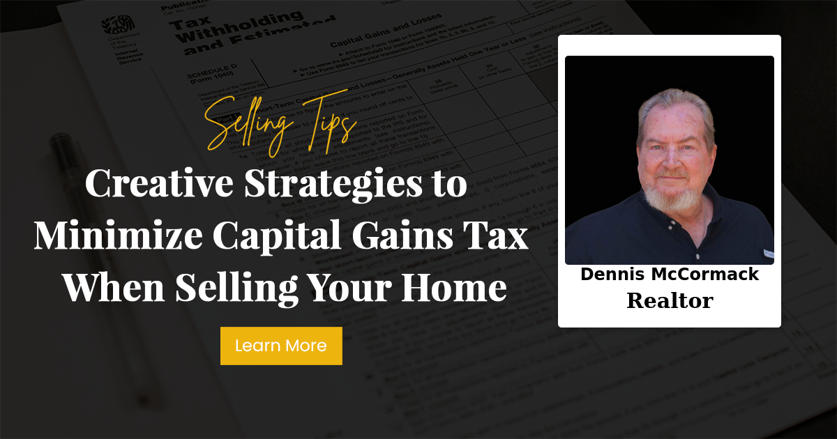 Creative Strategies to Minimize Capital Gains Tax When Selling Your Home