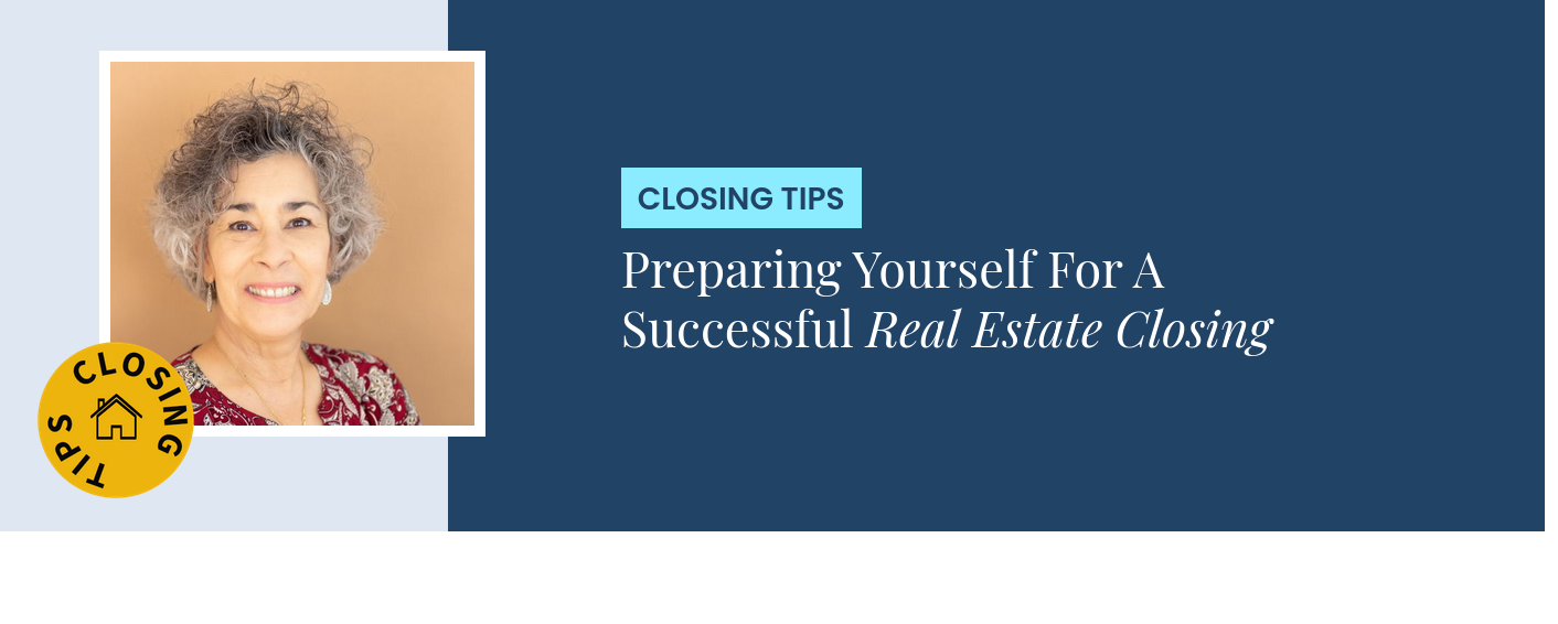 Closing Tips - Preparing Yourself For A Successful Real Estate Closing