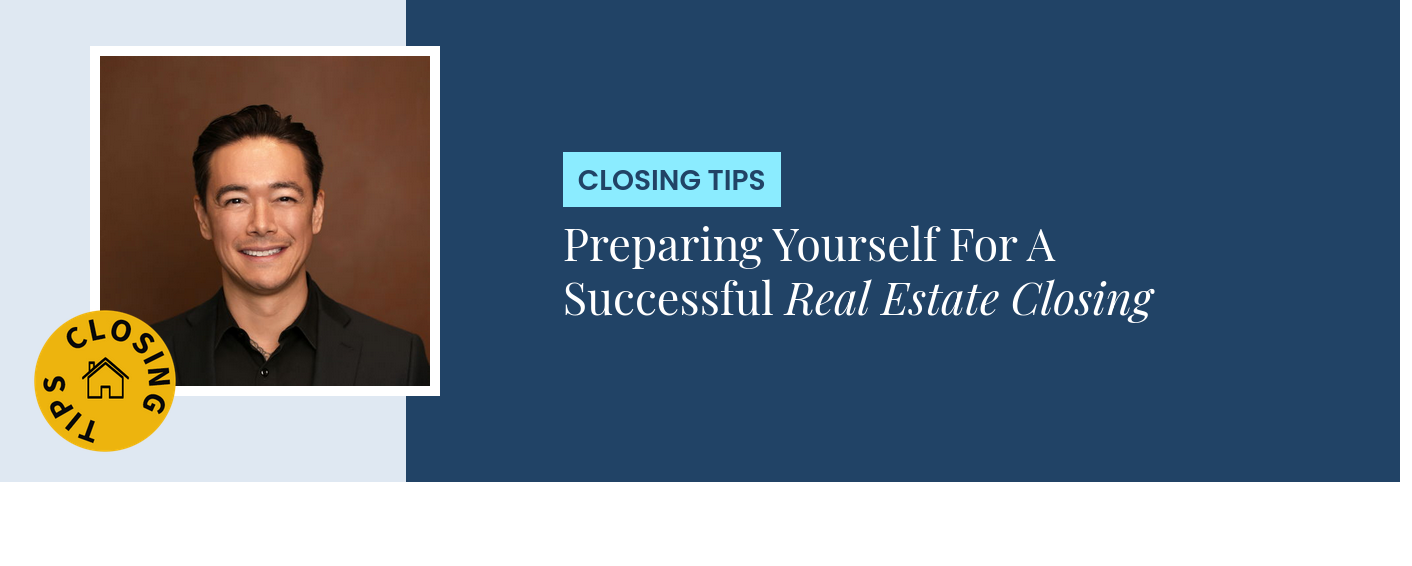 Closing Tips - Preparing Yourself For A Successful Real Estate Closing
