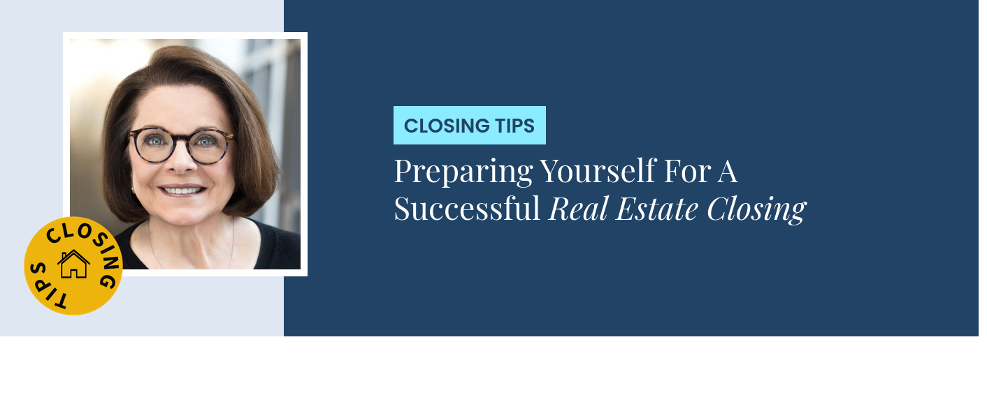 Closing Tips - Preparing Yourself For A Successful Real Estate Closing
