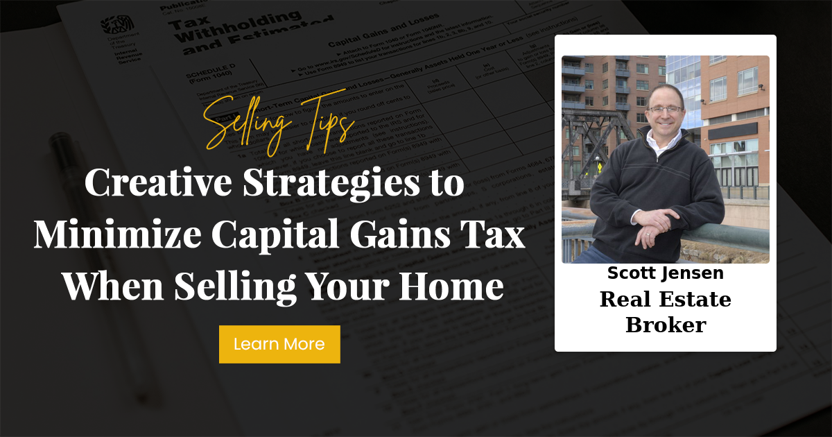 Creative Strategies to Minimize Capital Gains Tax When Selling Your Home