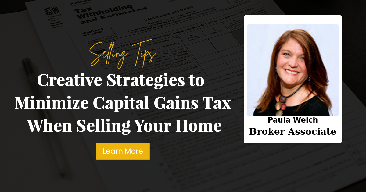 Creative Strategies to Minimize Capital Gains Tax When Selling Your Home