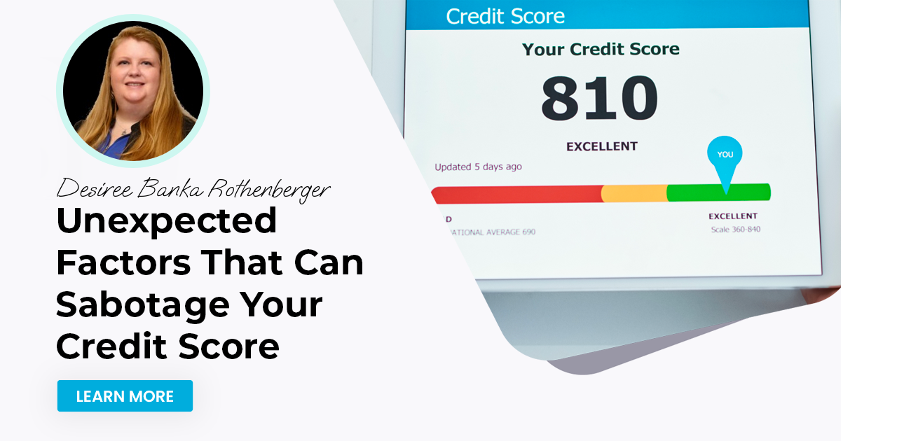 Unexpected Factors That Can Sabotage Your Credit Score