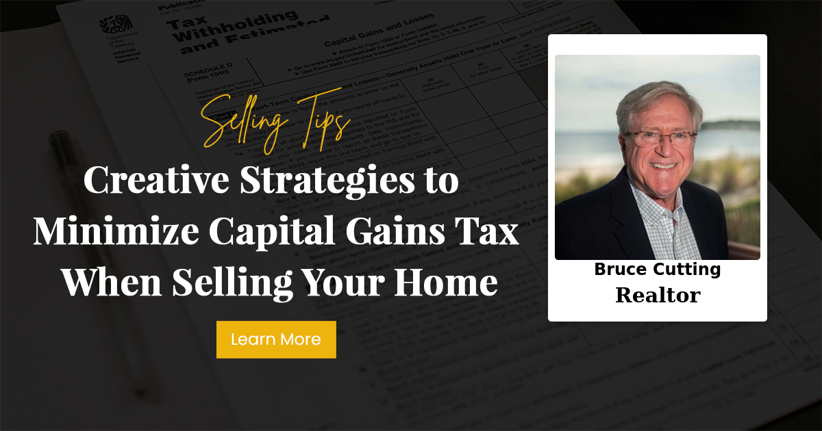 Creative Strategies to Minimize Capital Gains Tax When Selling Your Home