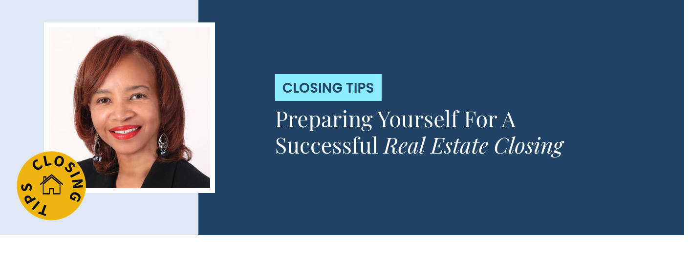 Closing Tips - Preparing Yourself For A Successful Real Estate Closing
